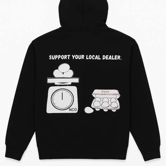 No Clucks Given: Hoodie- “Support your Local Dealer" (Back Print)