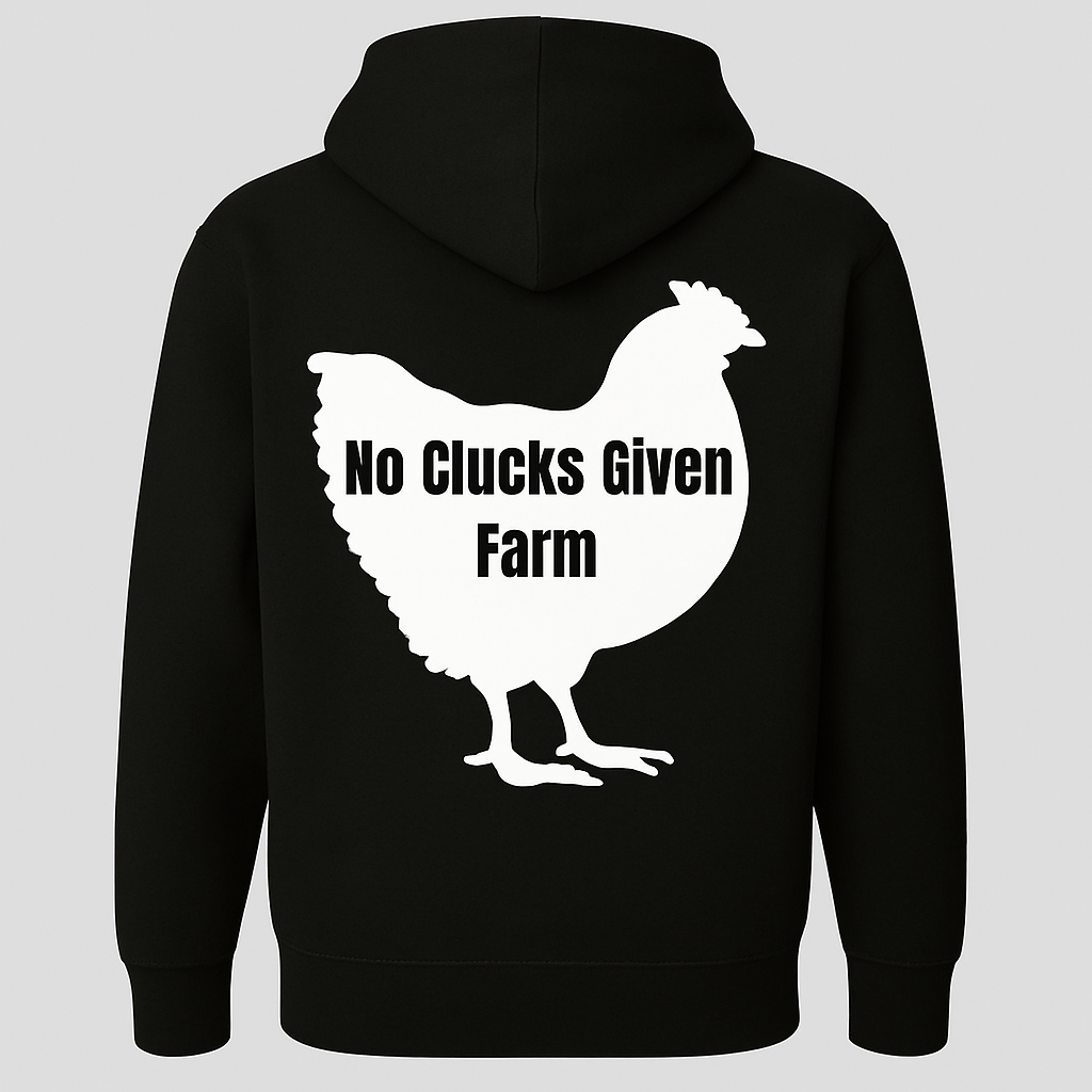 No Clucks Given: Hoodie- White Logo (Back Print)